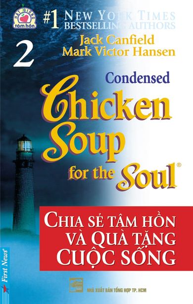 Chicken Soup For The Soul – Tập 2 – Chia Sẻ Tâm Hồn Và Quà Tặng Cuộc Sống