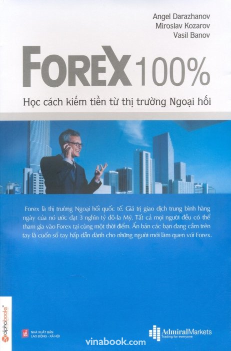 Forex 100% – Học cách kiếm tiền từ thị trường ngoại hối