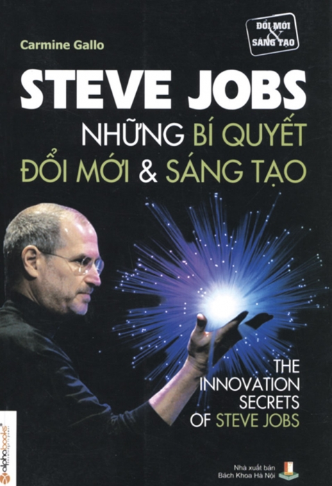 Steve Jobs – Những bí quyết đổi mới và sáng tạo