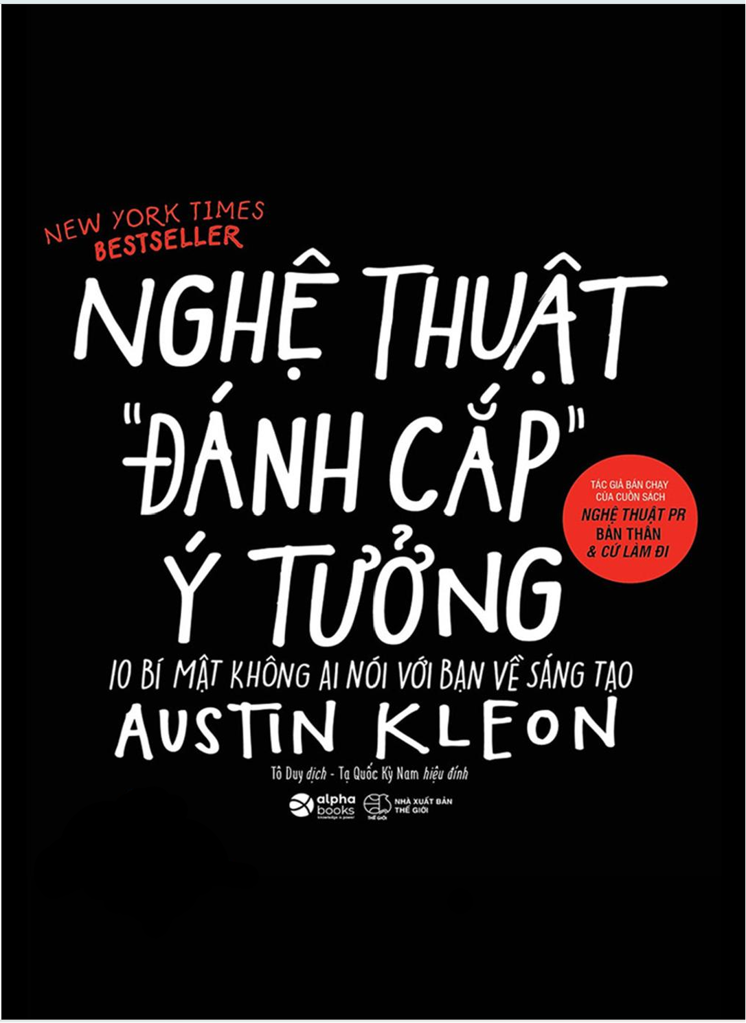 Nghệ Thuật Đánh Cắp Ý Tưởng – Austin Kleon