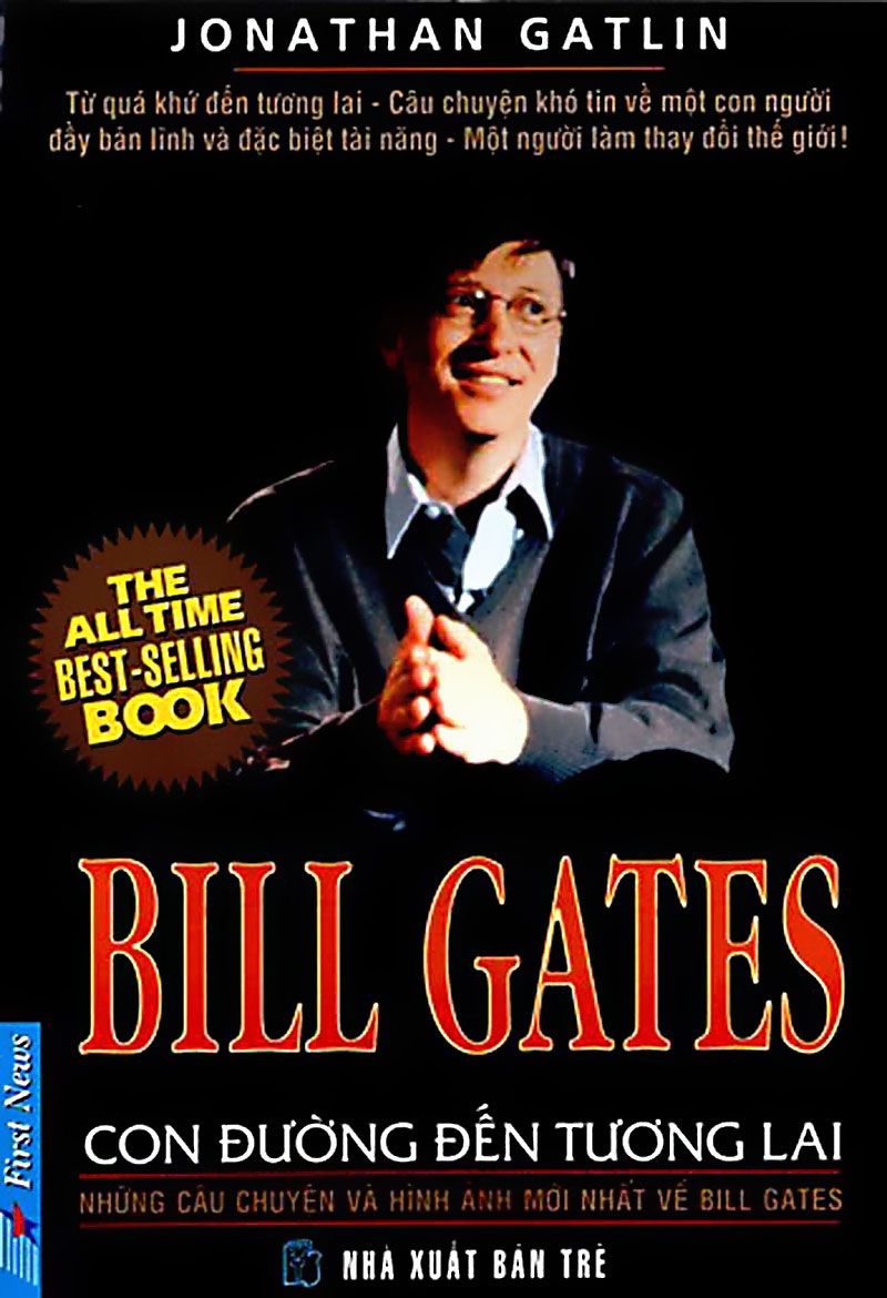 Bill Gates – Con Đường Đến Tương Lai – Jonathan Gatlin