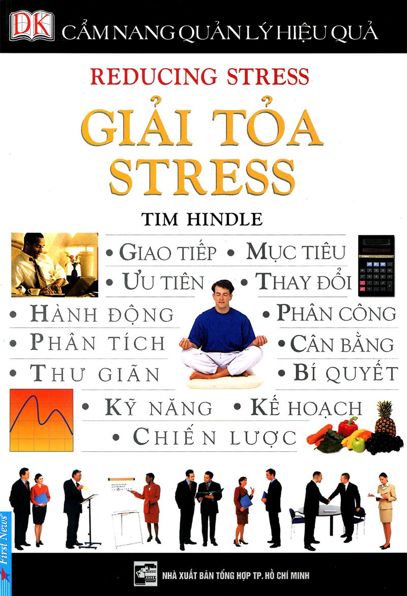 Cẩm Nang Quản Lý Hiệu Quả: Giải Tỏa Stress – Tim Hindle