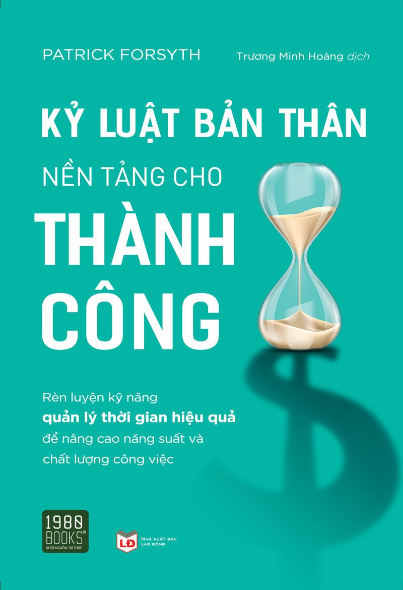 Kỷ luật bản thân nền tảng cho thành công – Patrick Forsyth