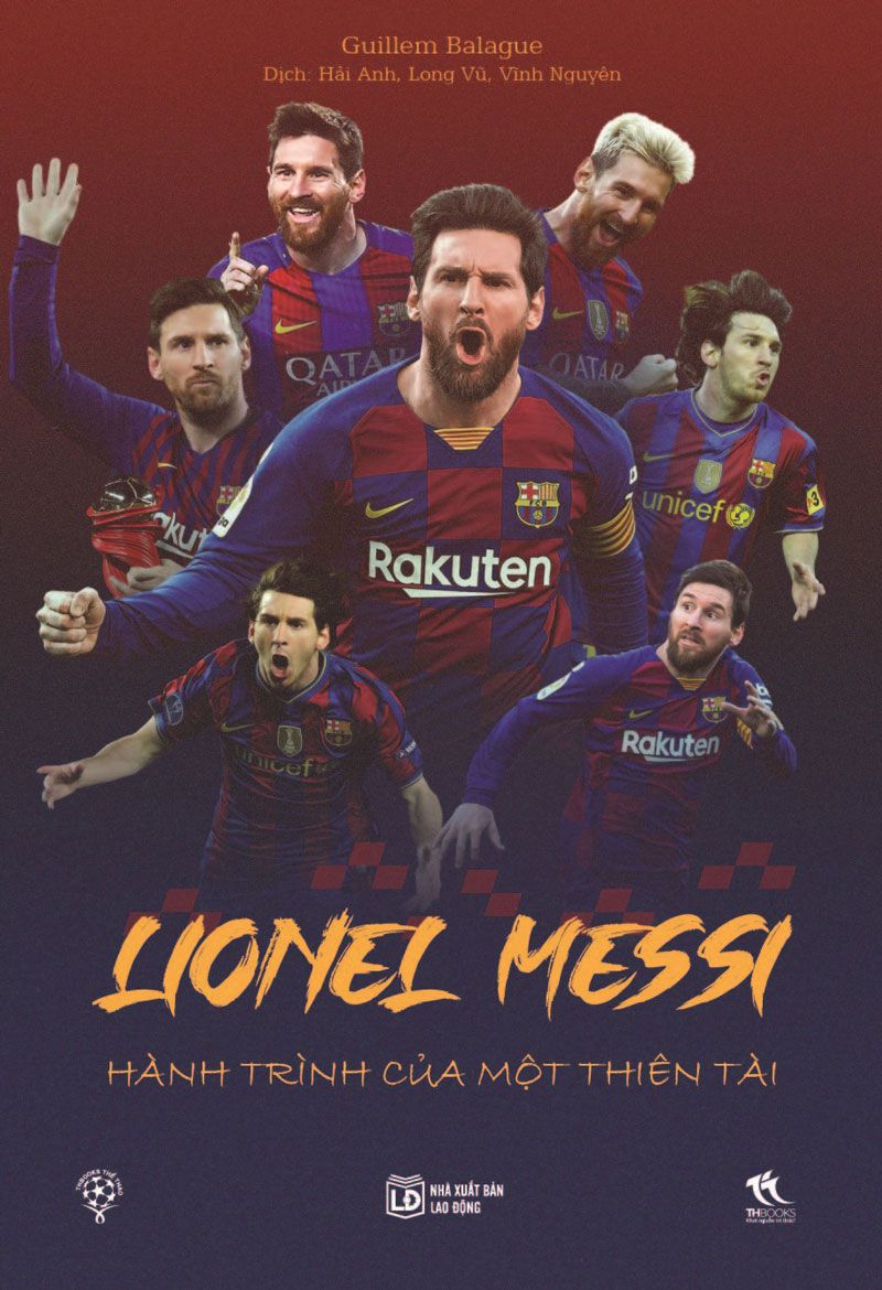 Lionel Messi – Hành Trình Của Một Thiên Tài – Guillem Balague