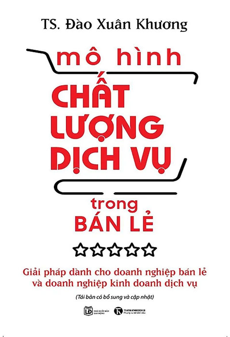 Mô Hình Chất Lượng Dịch Vụ Trong Bán Lẻ – TS. Đào Xuân Khương