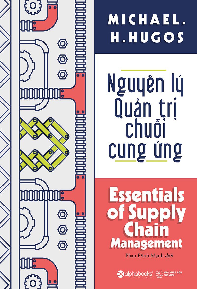 Nguyên Lý Quản Trị Chuỗi Cung Ứng – Michael. H. Hugos