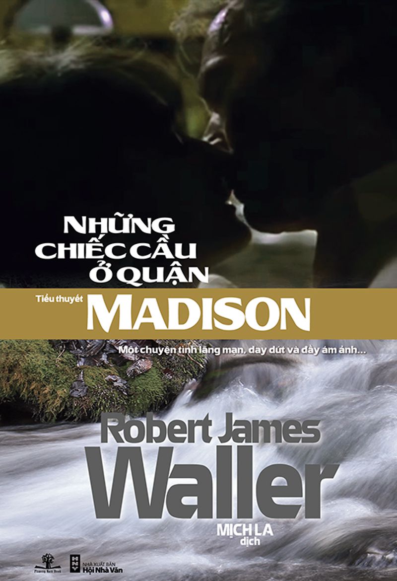 Những Chiếc Cầu Ở Quận Madison – Robert James Waller