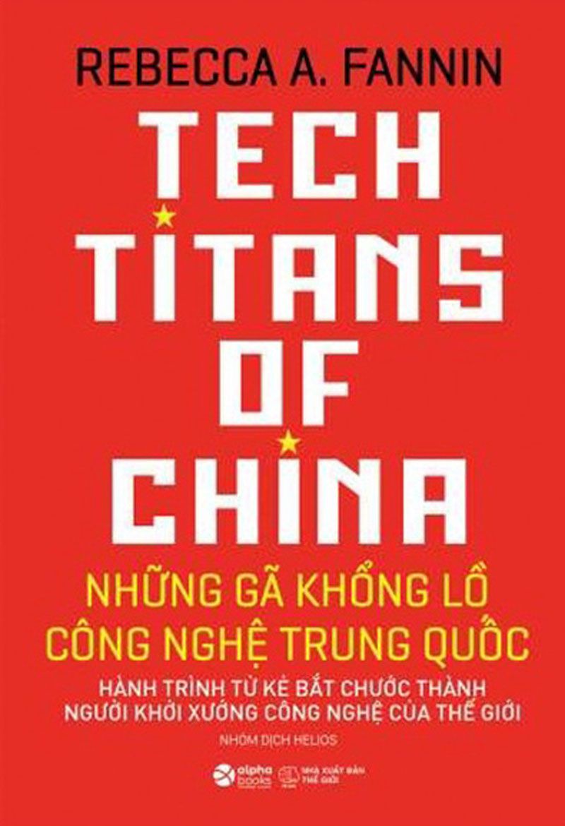 Những Gã Khổng Lồ Công Nghệ Trung Quốc – Rebecca A.Fannin