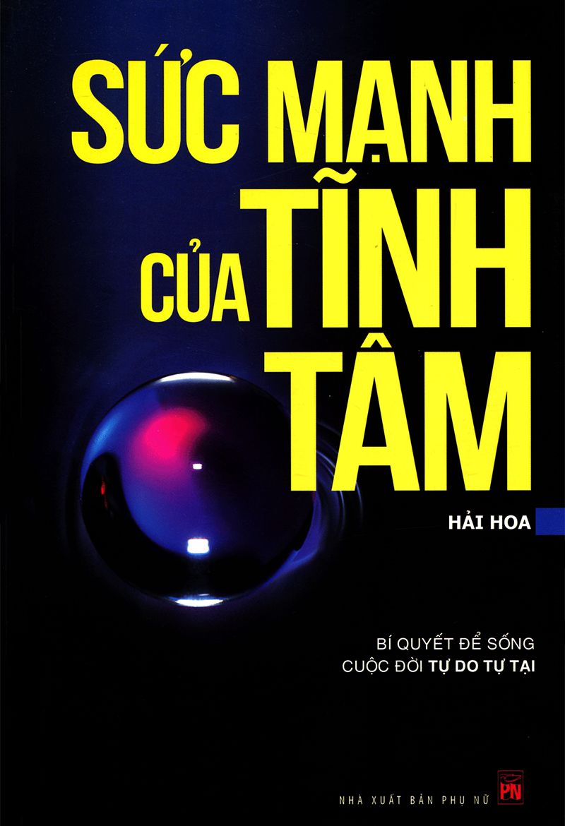 Sức Mạnh Của Tĩnh Tâm – Hải Hoa