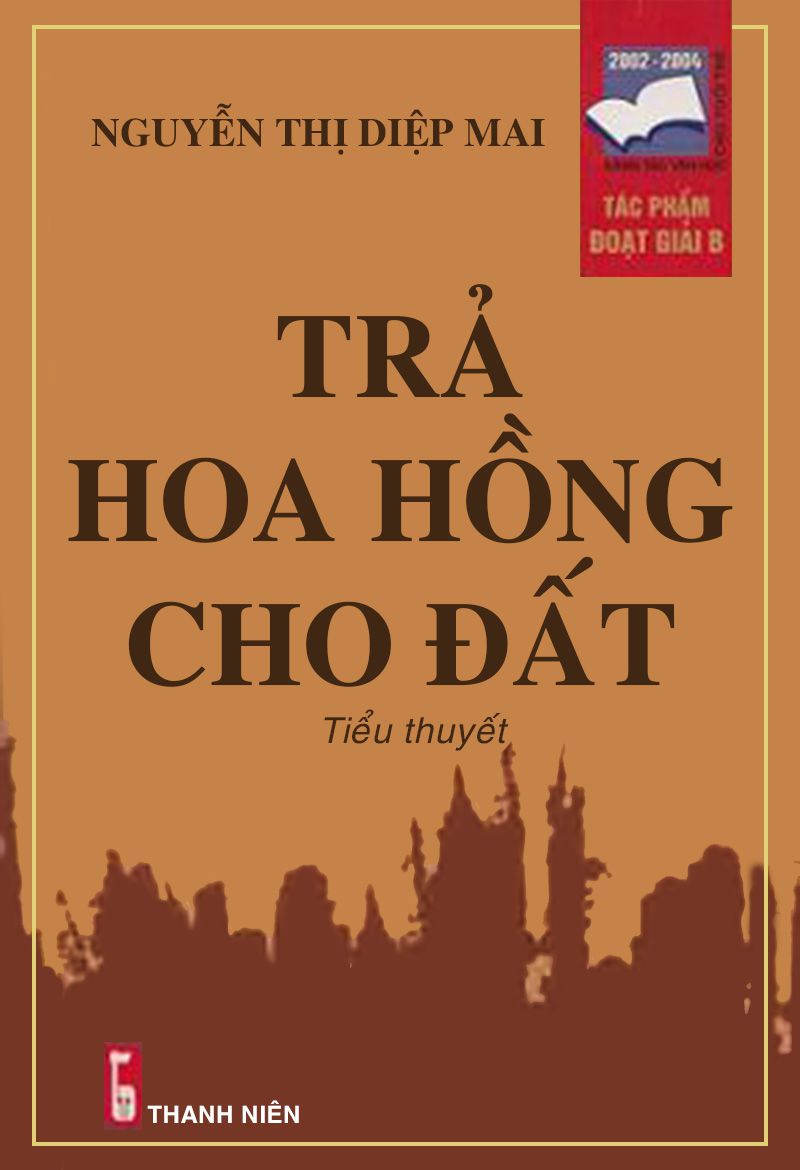 Trả Hoa Hồng Cho Đất – Nguyễn Thị Diệp Mai