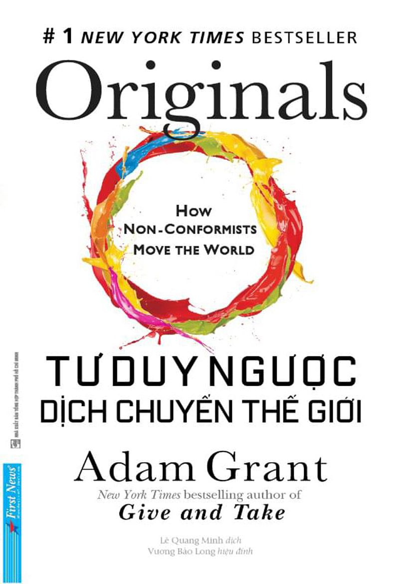 Tư Duy Ngược Dịch Chuyển Thế Giới – Adam Grant
