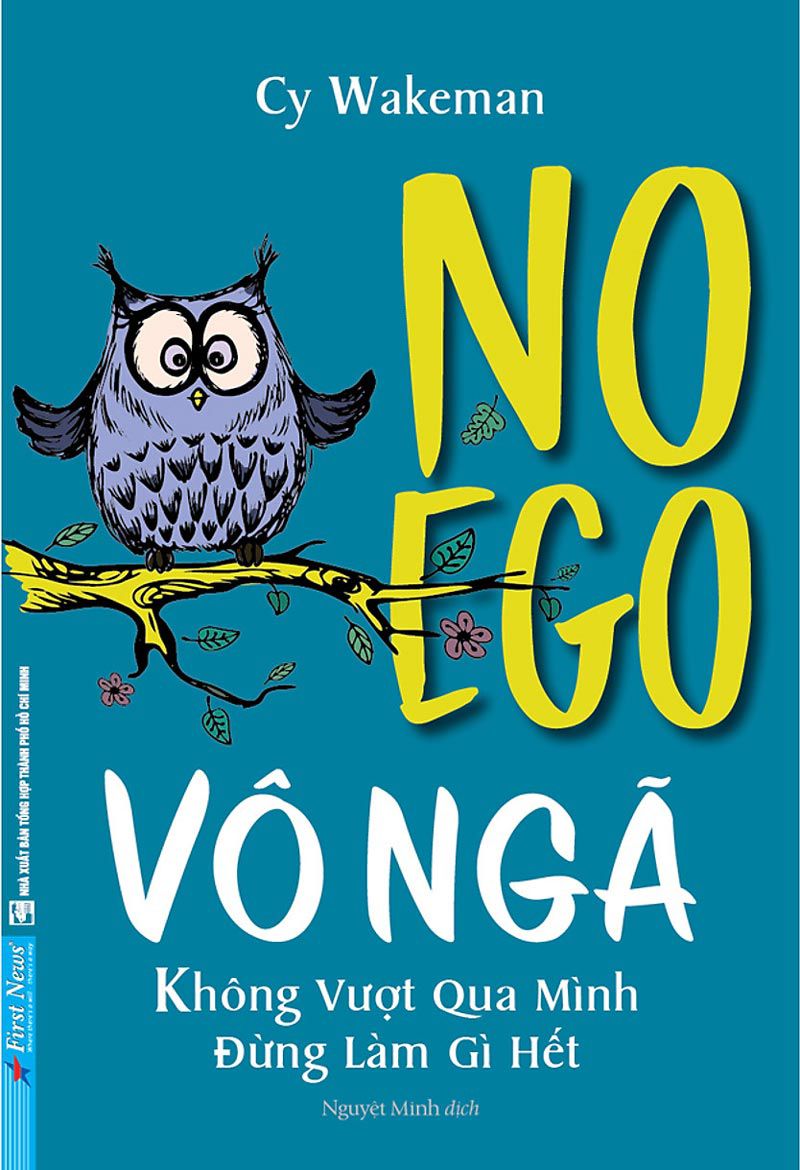 Vô Ngã – Không Vượt Qua Mình Thì Đừng Làm Gì Hết – Cy Wakeman