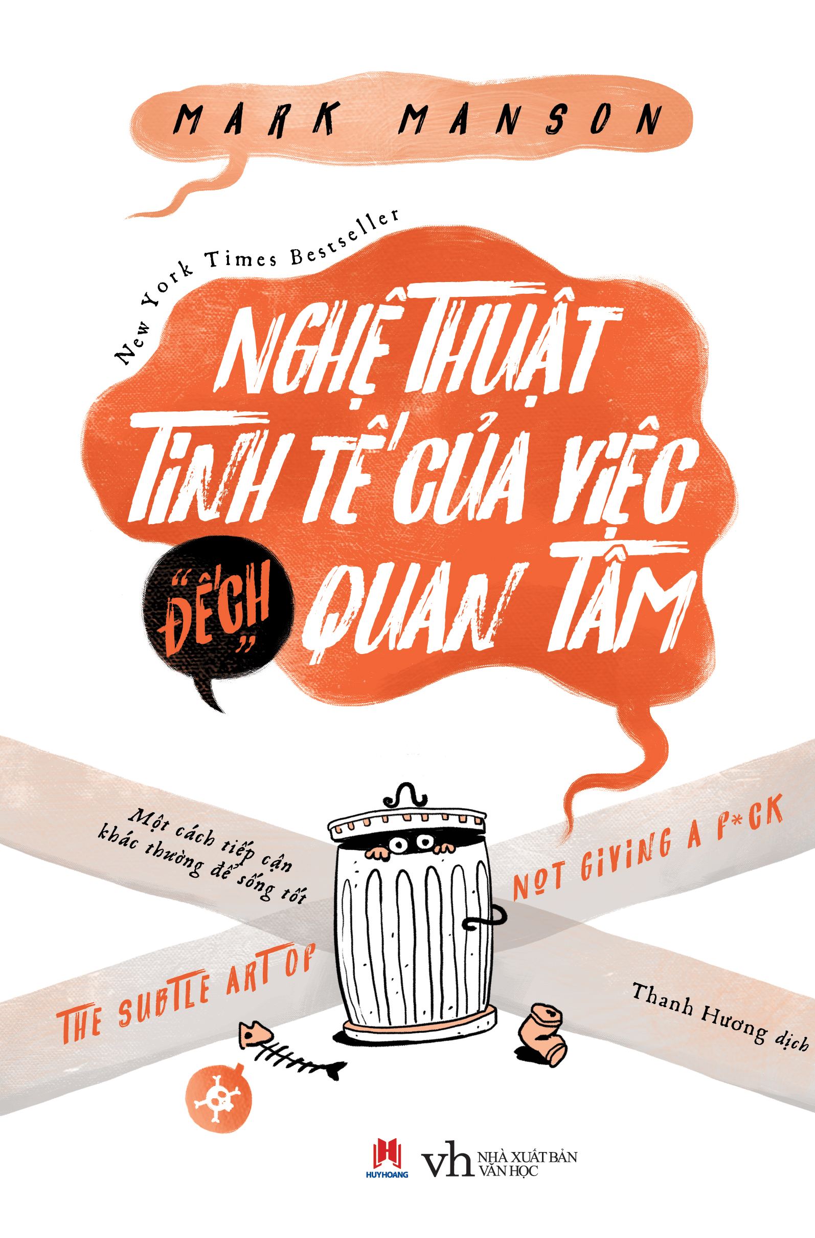 Nghệ Thuật Tinh Tế Của Việc Đếch Quan Tâm – Mark Manson