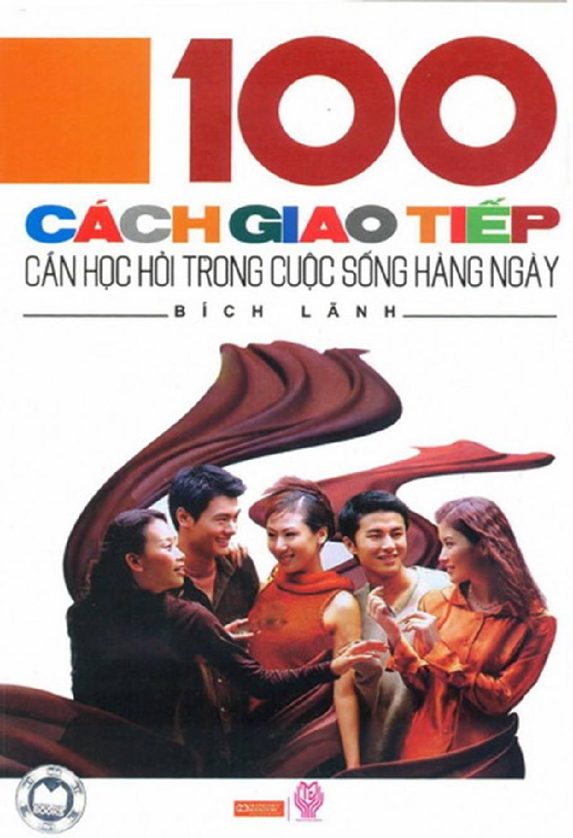 100 Cách Giao Tiếp Cần Học Hỏi Trong Cuộc Sống Hàng Ngày – Bích Lãnh full mobi pdf epub azw3 [Self Help]