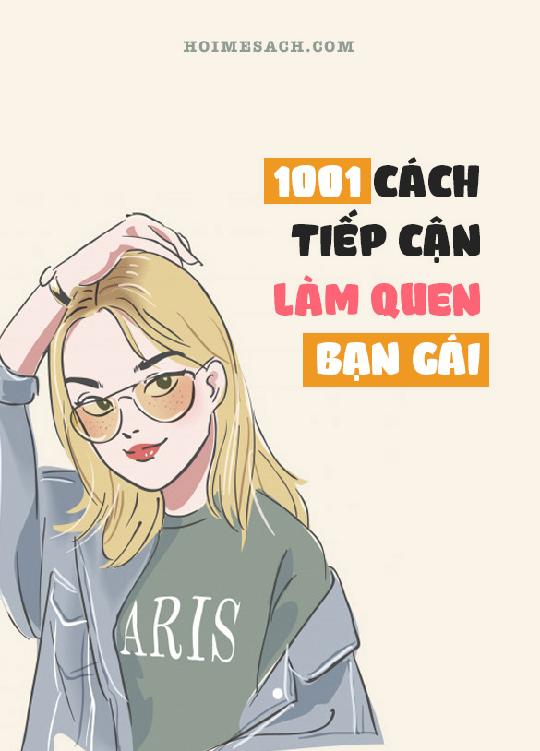 1001 Cách Tiếp Cận Và Làm Quen Bạn Gái – Nhiều Tác Giả full mobi pdf epub azw3 [Tâm Lý Học]