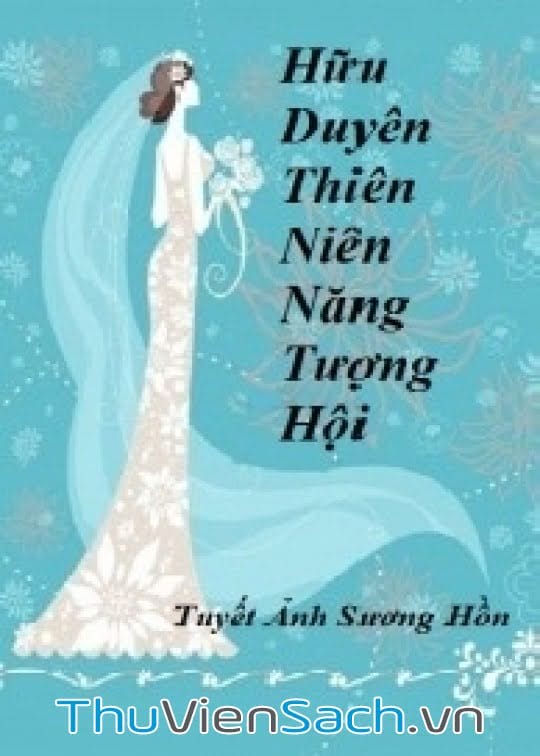 Hữu Duyên Thiên Niên Lại Tương Hội