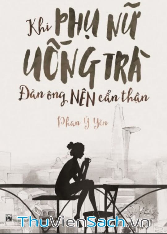 Khi Phụ Nữ Uống Trà Đàn Ông Nên Cẩn Thận