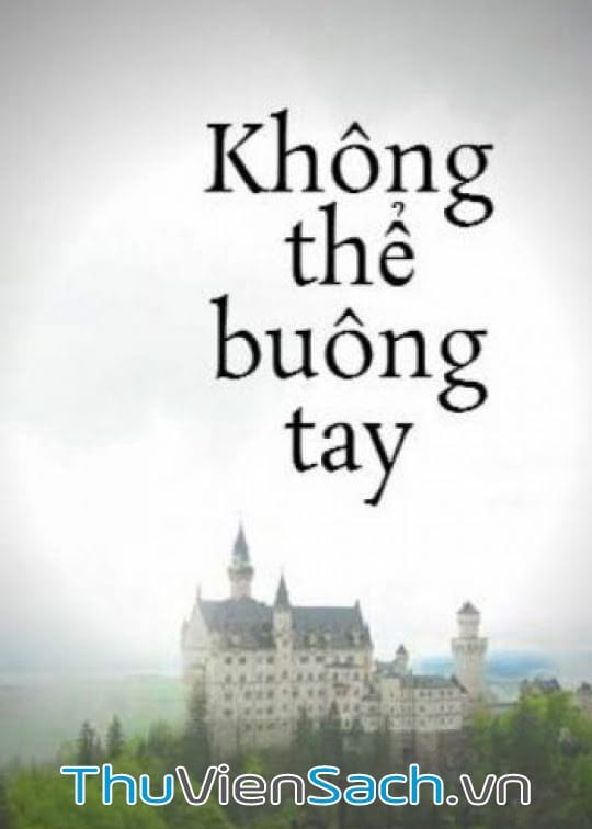 Không Thể Buông Tay