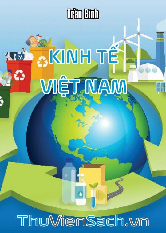 Kinh Tế Việt Nam – Định Hướng Và Viễn Cảnh Phát Triển