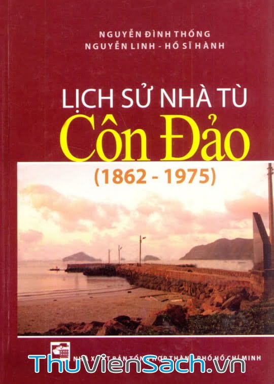 Lịch Sử Nhà Tù Côn Đảo (1862 – 1975)