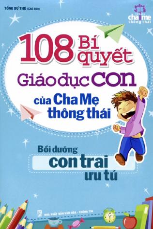 108 Bí Quyết Giáo Dục Con Của Cha Mẹ Thông Thái – Bồi Dưỡng Con Trai Ưu Tú – Tống Dự Thư full mobi pdf epub azw3 [Tham Khảo]