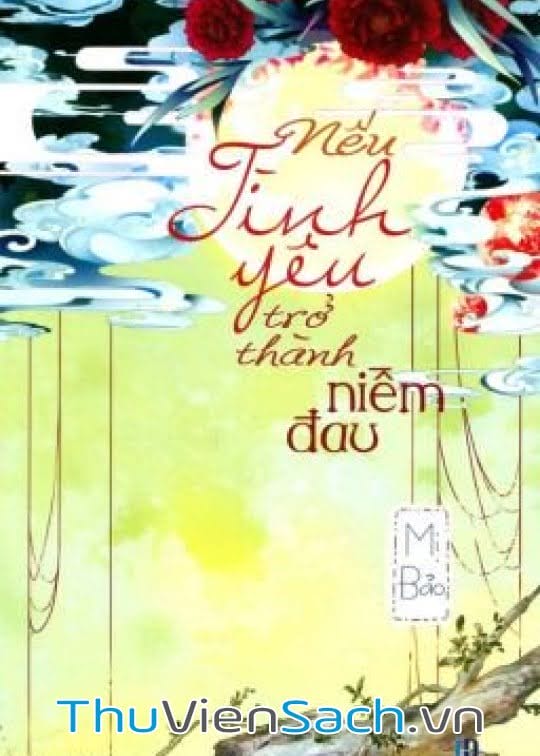 Nếu Tình Yêu Trở Thành Niềm Đau