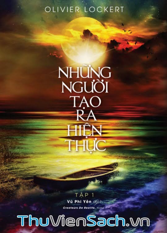 Những Người Tạo Ra Hiện Thực – Tập 1