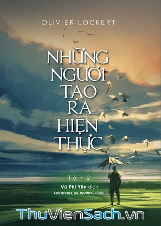 Những Người Tạo Ra Hiện Thực – Tập 2