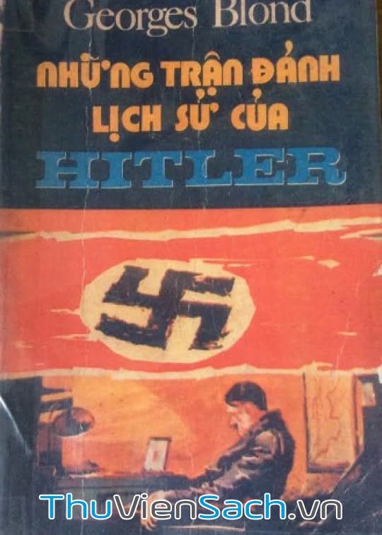 Những Trận Đánh Lịch Sử Của Hitler