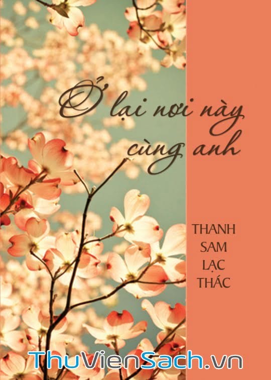 Ở Lại Nơi Này Cùng Anh