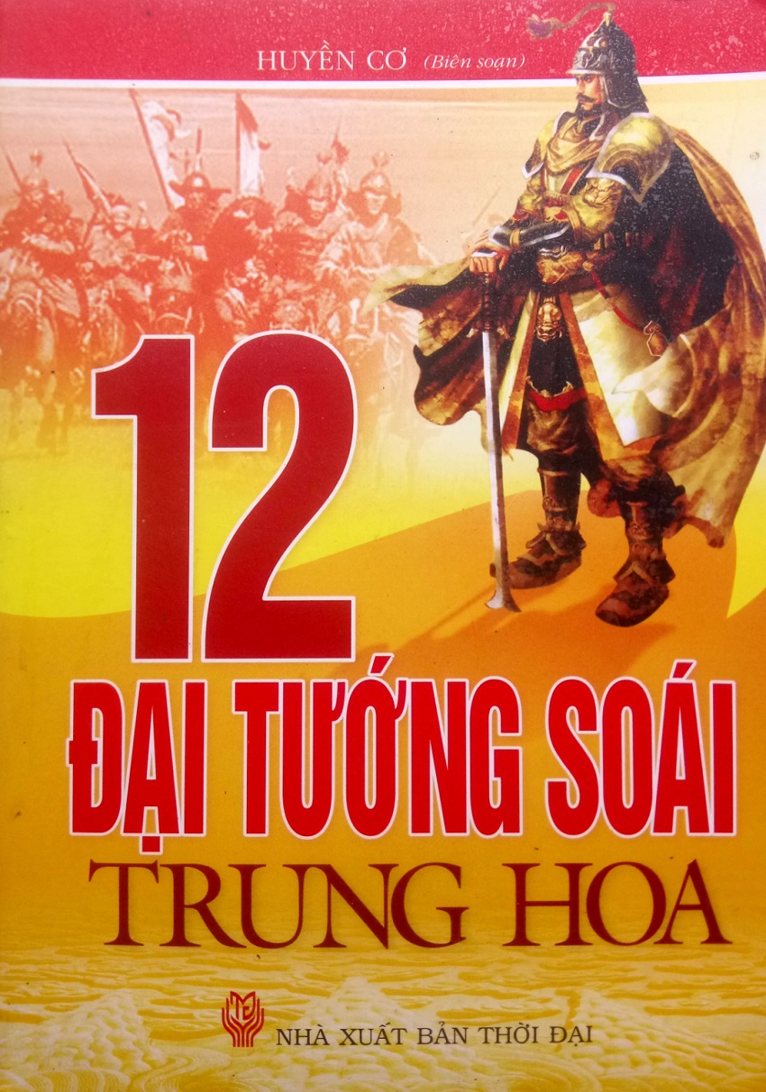 12 Đại Tướng Soái Trung Hoa – Huyền Cơ full prc pdf epub azw3 [Lịch sử]