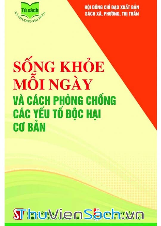 Sống Khỏe Mỗi Ngày Và Cách Phòng Chống Các Yếu Tố Độc Hại Cơ Bản