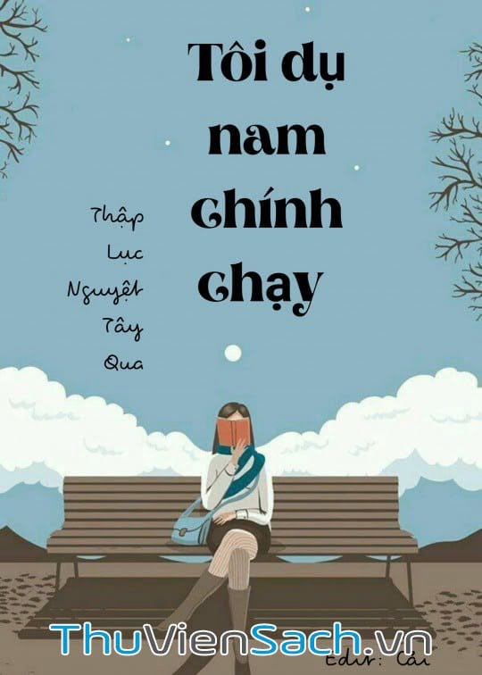 Tôi Dụ Nam Chinh Chạy