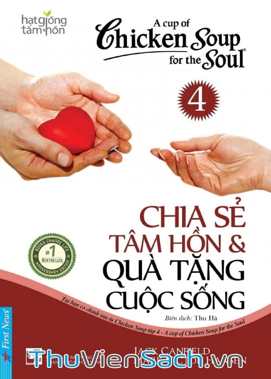 Chicken Soup For The Soul – Tập 4: Chia Sẻ Tâm Hồn Và Quà Tặng Cuộc Sống