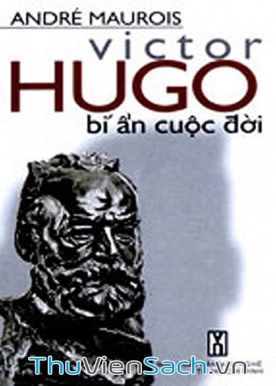 Victor Hugo Bí Ẩn Cuộc Đời