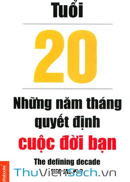 Tuổi 20 – Những Năm Tháng Quyết Định Cuộc Đời Bạn