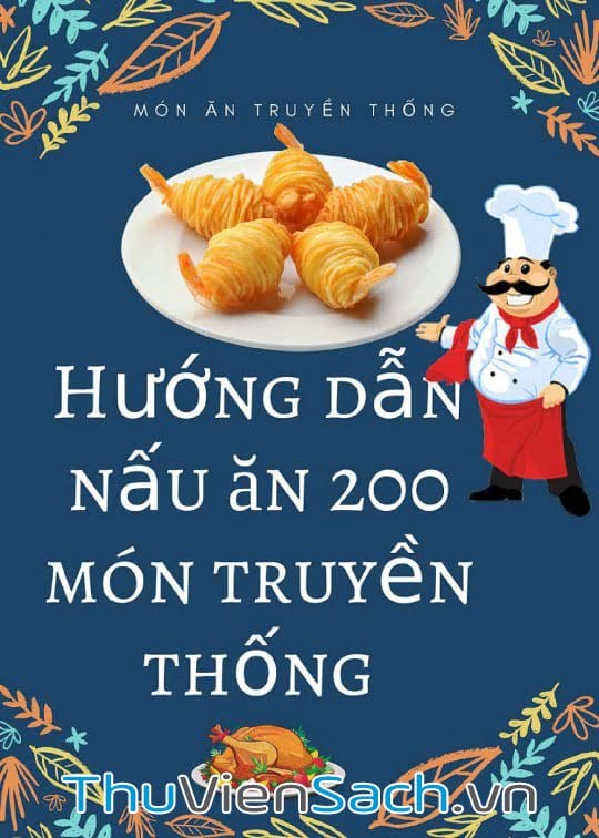 Hướng Dẫn Nấu Ăn 200 Món Truyền Thống Việt Nam