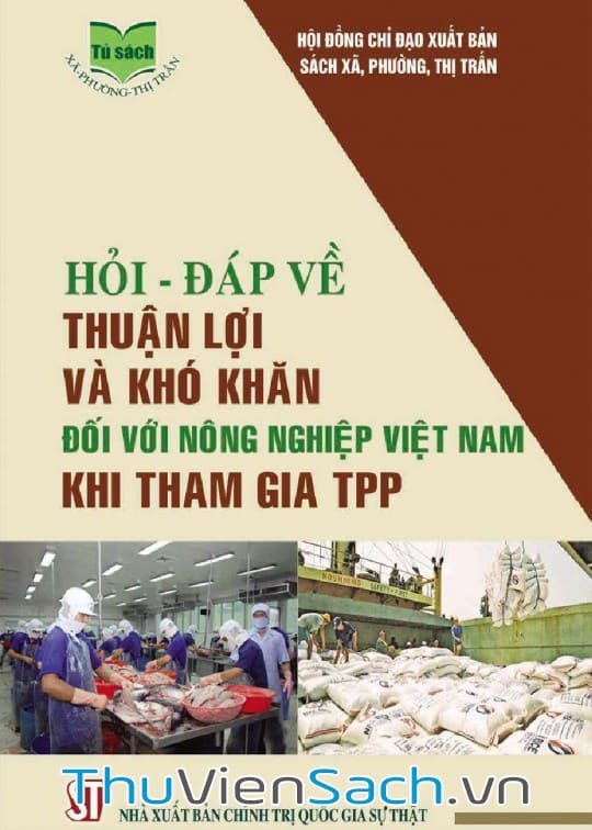 Hỏi – Đáp Về Thuận Lợi Và Khó Khăn Đối Với Nông Nghiệp Việt Nam Khi Tham Gia Tpp