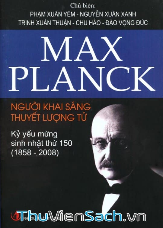 Max Planck – Người Khai Sáng Thuyết Lượng Tử
