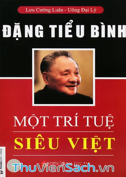 Đặng Tiểu Bình – Một Trí Tuệ Siêu Việt