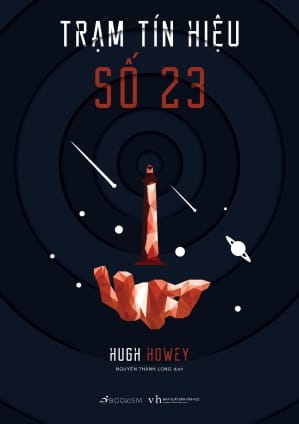 Trạm Tín Hiệu Số 23 – Hugh Howey & Nguyễn Thành Long (dịch) full mobi pdf epub azw3 [Tiểu Thuyết]