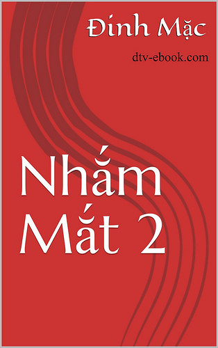 Nhắm Mắt 2: Bóng Tối – Đinh Mặc full prc pdf epub azw3 [Trinh Thám]