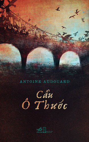 Cầu Ô Thước – Antoine Audouard full prc pdf epub azw3 [Lãng Mạn]