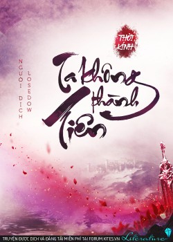 Ta Không Thành Tiên – Thời Kính full prc, pdf, epub, azw3 [Tiên Hiệp]