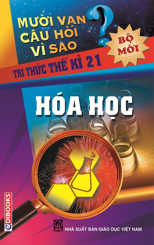 10 Vạn Câu Hỏi Vì Sao – Hoá học – Nguyễn Văn Mậu full prc pdf epub azw3 [Tự Nhiên Học]