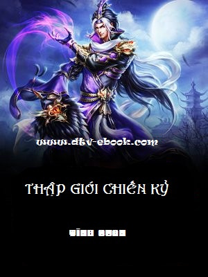 Thập Giới Chiến Kỷ – Tĩnh Quan full prc epub azw3 [Huyền Ảo]