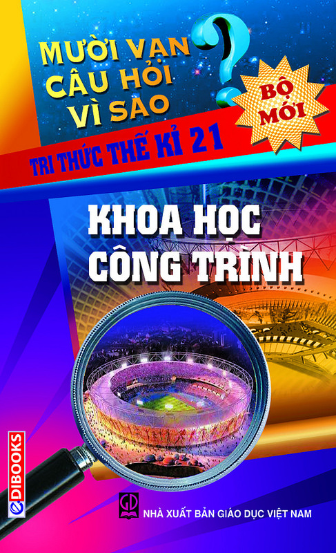 10 Vạn Câu Hỏi Vì Sao – Khoa Học Công Trình – Nguyễn Văn Mậu full prc pdf epub azw3 [Tự Nhiên Học]