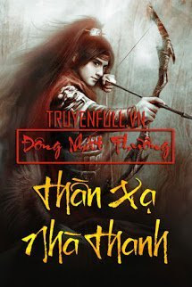 Thần Xạ Nhà Thanh – Đông Nhất Phương full prc, pdf, epub, azw3 [Xuyên không]