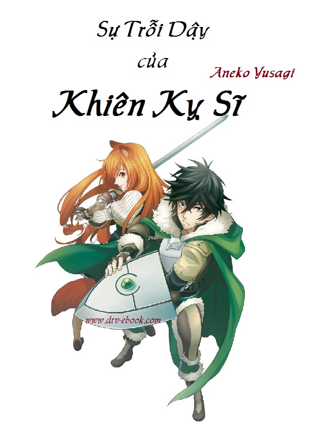 Sự Trỗi Dậy của Khiên Hiệp Sĩ – Aneko Yusagi full prc pdf epub azw3 [Light Novel]