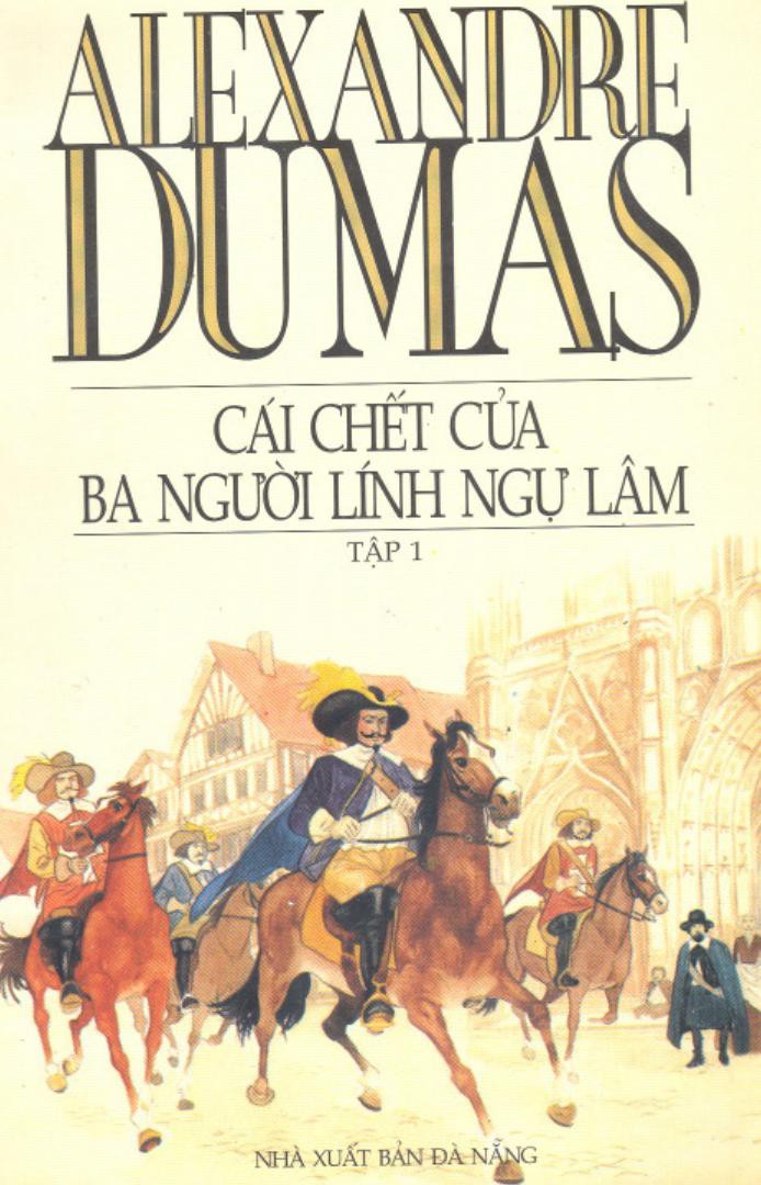 Cái Chết Của Ba Người Lính Ngự Lâm – Alexandre Dumas full prc pdf epub azw3 [Tiểu Thuyết]